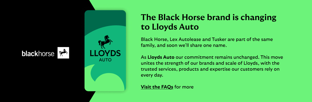 The Black Horse brand is changing to Lloyds Auto. 

Black Horse, Lex Autolease and Tusker are part of the same family, and soon we'll share one name.

As Lloyds Auto our commitment remains unchanged. This move unites the strength of our brands and scale of Lloyds, with the trusted services, products and expertise our customers rely on every day. 

Visit the FAQs for more